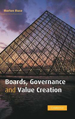 Boards, Governance and Value Creation The Human Side of Corporate Governance