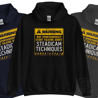 WARNUNG KANN SPONTAN ANFANGEN ÜBER STEADICAM-TECHNIKEN HOODIE ZU SPRECHEN