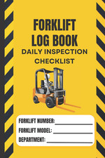 Forklift Log Book with Daily Inspection Checklist: Maintenance and Safety Forkli