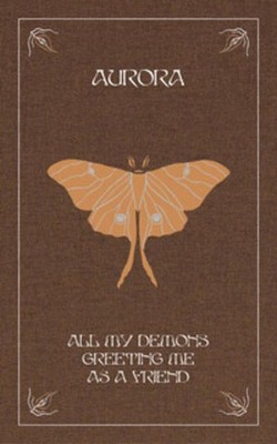 AURORA - All My Demons Greeting Me as a Friend 
