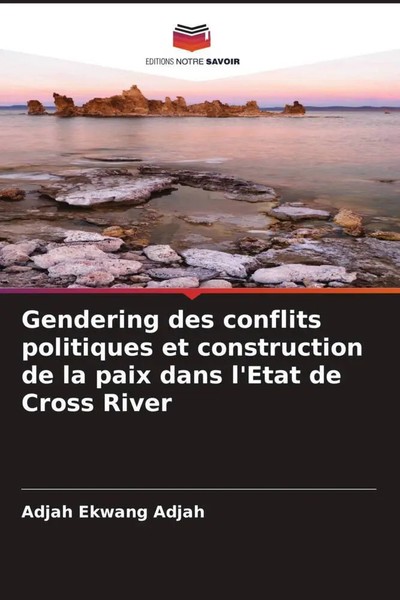 Adjah Ekwang Adjah | Gendering Des Conflits Politiques Et Construction De La...-image