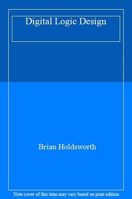 Digital Logic Design,Brian Holdsworth- 9780750616157