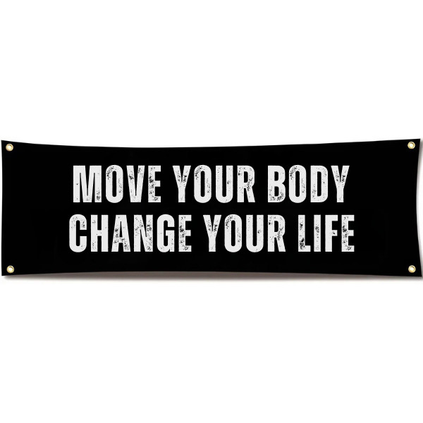 MOVE YOUR BODY, CHANGE YOUR LIFE Gym Flag Banner 71x24 Fitness Wall Decor