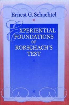 Experiential Foundations of Rorschachs Test - 9780881633542