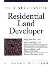Be a Successful Residential Land Developer by...