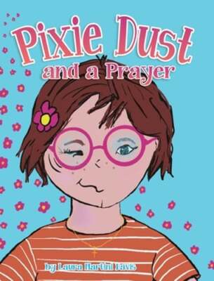 Pixie Dust and a Prayer by Laura Martini Davis: New