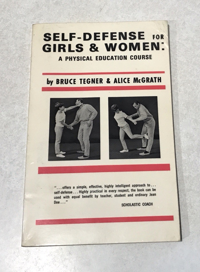 Self-Defense For Girls and Woman Bruce Tegner & Alice McGrath Book 1969 Illustr.