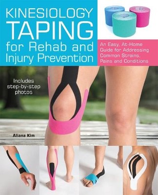 Aliana Kim Kinesiology Taping for Rehab and Injury Prevention (Paperback)