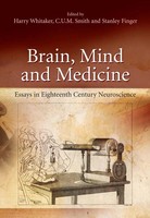 Brain, Mind And Medicine: Essays In Eighteenth-Century Neuroscience Taschenbuch