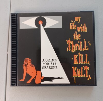Crime for All Seasons by My Life with the Thrill Kill Kult (CD, May-2000,...