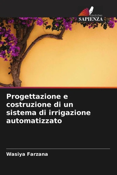 Wasiya Farzana | Progettazione E Costruzione Di Un Sistema Di Irrigazione...-image