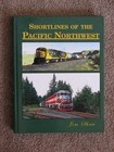 Shortlines of the Pacific Northwest - Shaw 2011 Hardcover Washington Oregon — photo 1