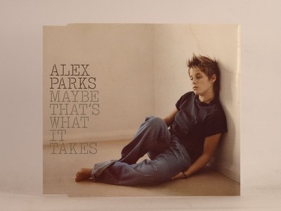 ALEX PARKS MAYBE THAT'S WHAT IT TAKES (B81) 3 Track CD Single including Picture 
