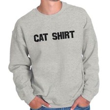 Cat Sarcastic Cattitude Funny Meow Gag Gift Womens or Mens Crewneck Sweatshirt