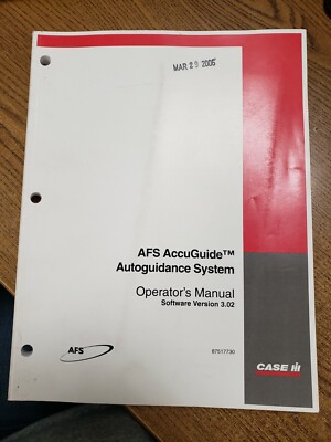AFS ACCUGUIDE AUTOGUIDANCE SYSTEM OPERATOR'S MANUAL SOFTWARE VERSION 3.02