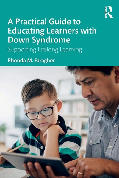 A Practical Guide To Educating Learners With Down Syndrome Rhonda M. Faragher-image