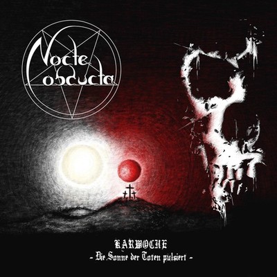 Nocte Obducta - Karwoche: Die Sonne der Toten pulsiert [White Vinyl] (LP)