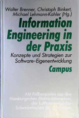 Information engineering in der Praxis : Konzepte und Strategien zur Software-Eig