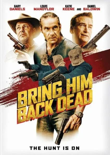 Bring Him Back Dead (DVD) Gary Daniels Louis Mandylor Daniel Baldwin Katie Keene
