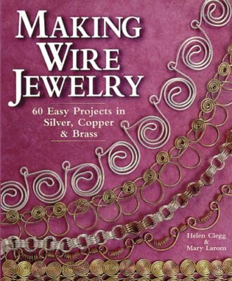 Making Wire Jewelry (Jewelry Crafts) by Larom, Mary 157990002X FREE Shipping