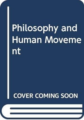 Philosophy and Human Movement, Best, David