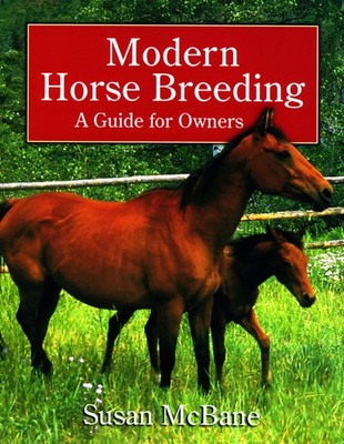 Modern Horse Breeding: A Guide for Owners - McBane, Susan - Good - See condi...