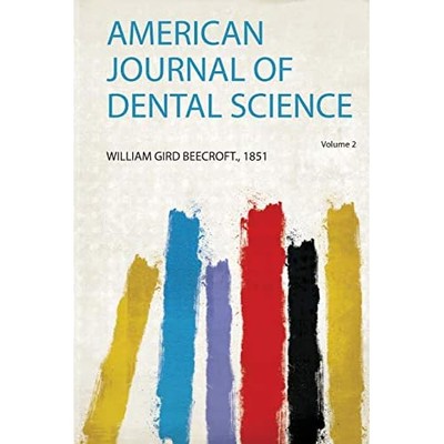 American Journal of Dental Science -  NEW William Gird Be 2019