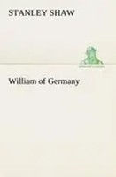 Stanley Shaw | William Of Germany | Taschenbuch | Englisch (2012) | 364 S.