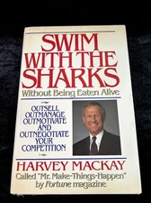 Swim With The Sharks Without Being Eaten Alive - Harvey Mackay - H/C d/j 1st Ed