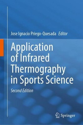 Application of Infrared Thermography in Sports Science Jose Ignacio Priego-Quesa