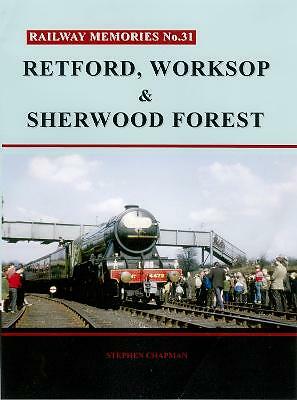 R Railway Memories No. 31. Retford, Worksop and Sherwood Forest by Not... - Picture 1 of 1
