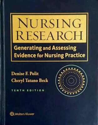 NURSING RESEARCH: GENERATING &ASSESSING FOR NURSING PRACTICE 10TH