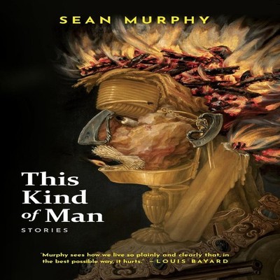 This Kind of Man Sean Murphy Paperback Unsolicited Press