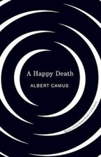 A Happy Death - Paperback By Camus, Albert - GOOD