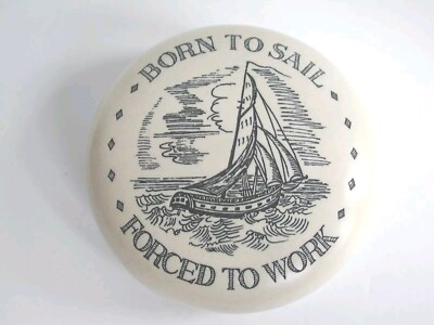 Baekgaard BORN TO SAIL FORCED TO WORK Paperweight in Original Box - VGC -England