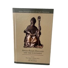 Anglo-Saxon England and the Continent (Volume 394) (Medieval and Renaissance)