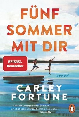 Fünf Sommer mit dir Roman - Every Summer After. Der internationale Bestseller...