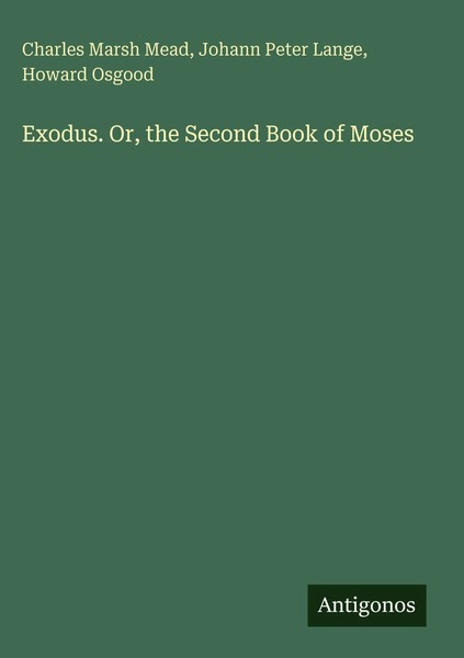 Charles Marsh Mead (U. A.) | Exodus. Or, The Second Book Of Moses | Buch (2025)-image