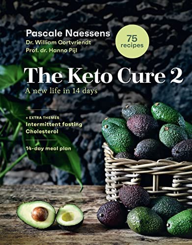 The Keto Cure 2: A New Life in 14 Days by Pascale Naessens 9789401482233 NEW - Image 7