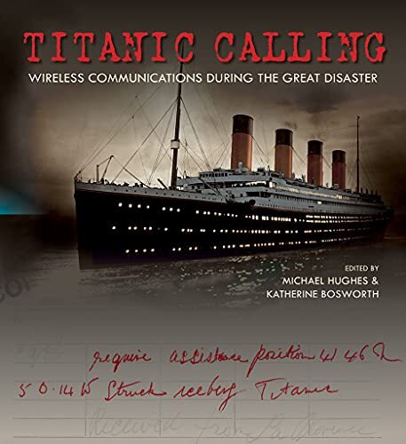 Titanic Calling: Wireless Communications during the Great Disast