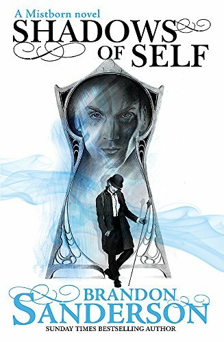 Shadows of Self: A Mistborn Novel (Mistborn 5) By Brandon Sanderson