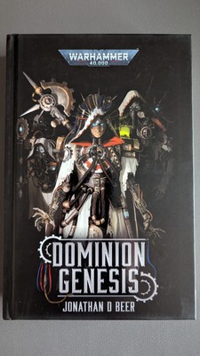 Dominion Genesis (HC) - Jonathan D Beer - Black Library - Warhammer 40k