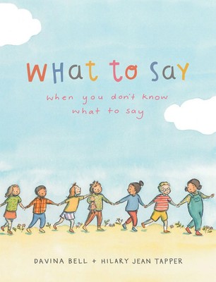 What to Say When You Don't Know What to Say | Davina Bell | Englisch | Buch