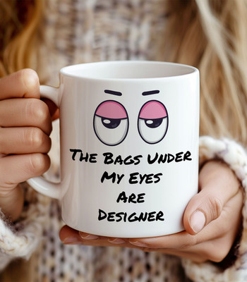 Lustige Designer Taschen Tasse - ''The Bags Under My Eyes Are Designer'' Humorvoll Kaffee