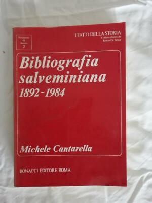 Salveminianische Bibliographie 1892 - 1984 - Michele Cantarella - Ed. Bonacci - 1986