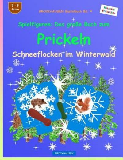 Brockhausen Bastelbuch Bd  4: Spielfiguren - Das Gro?E Buch Zum Prickeln: S...
