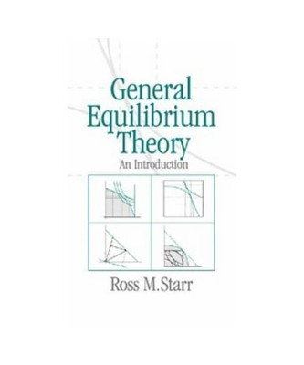 General Equilibrium Theory: An Introduction, Ross M. Starr