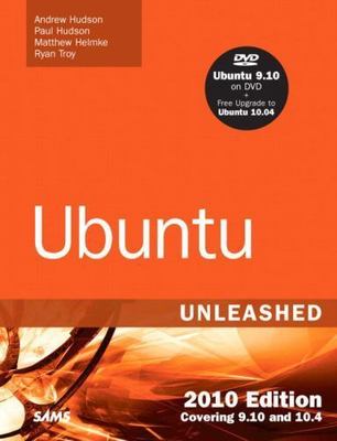 Ubuntu Unleashed: 2010 Edition: Covering 9.10 and 10.4