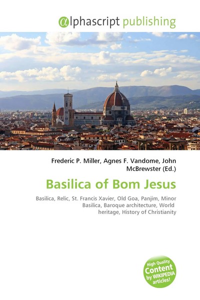 Frederic P. Miller (U. A.) | Basilica Of Bom Jesus | Taschenbuch | Englisch-image