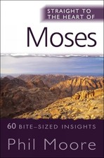 Phil Moore Straight to the Heart of Moses (Paperback)